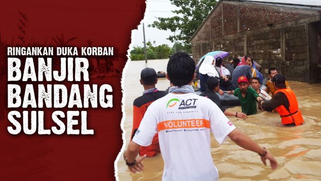 Peduli Bencana - Banjir Bandang Sulsel
