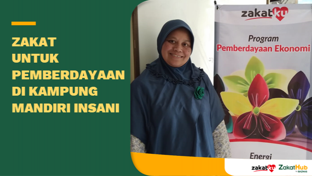 Zakat untuk Pemberdayaan di Kampung Mandiri Insani