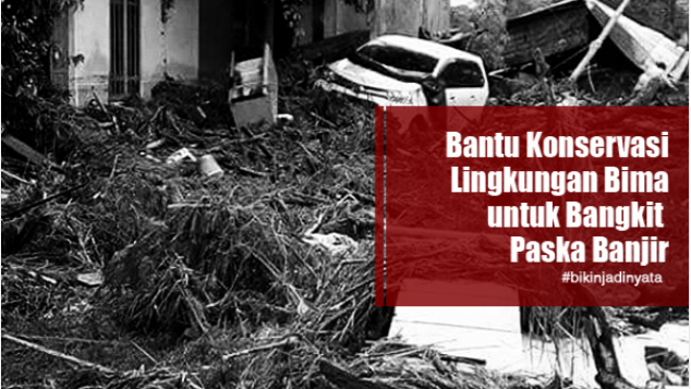 Bantu Konservasi Bima untuk Bangkit Paska Banjir