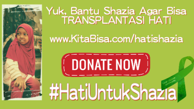 Yuk, Bantu Shazia Agar Bisa Transplantasi Hati