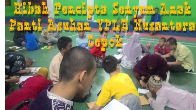 Hibah Pencipta Senyum Anak Panti Asuhan