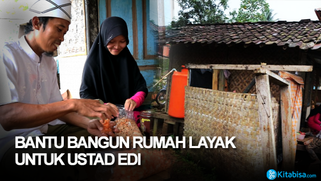 Membangun Rumah yang LAYAK Untuk Ustadz Edi