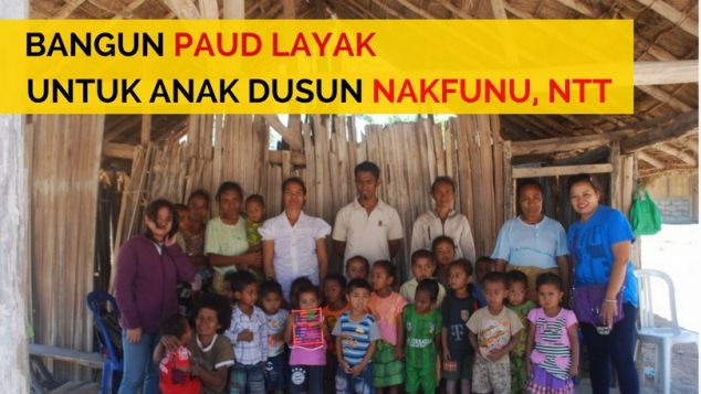 Bangun PAUD Pertama Bagi Anak Dusun Nakfunu, NTT