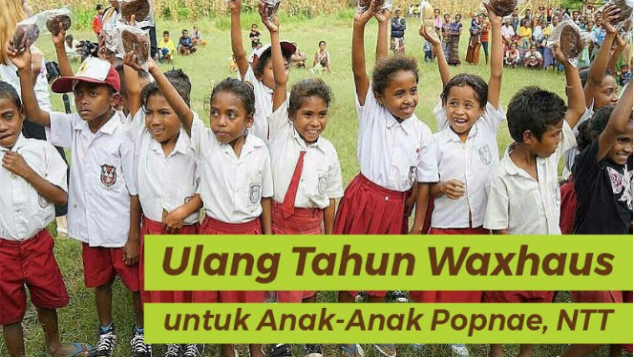 Ulang Tahun Waxhaus Untuk Anak Popnae NTT