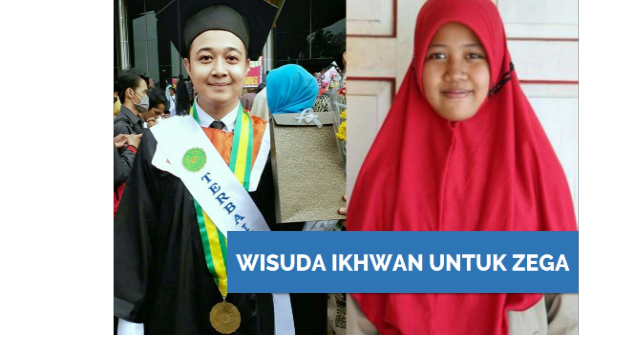 Wisuda Ikhwan untuk Adik Zega