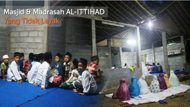 Masjid & Madrasah AL-ITTIHAD Yang Tidak Layak