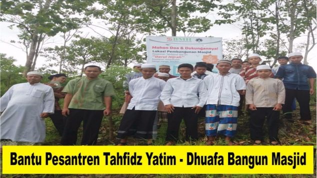 BANTU PES. TAHFIDZ YATIM-DHUAFA BANGUN MASJID