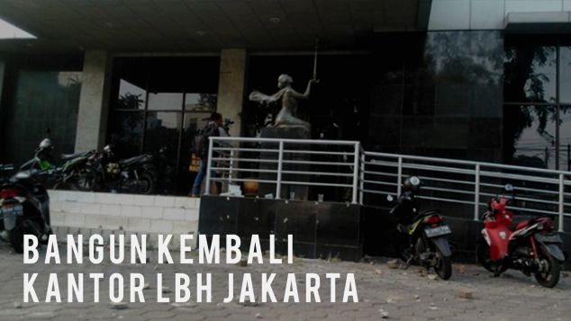 Bangun Kembali Kantor LBH Jakarta