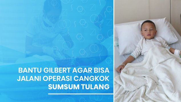 Bantu Gilbert 3 Miliar untuk Cangkok Sumsum Tulang
