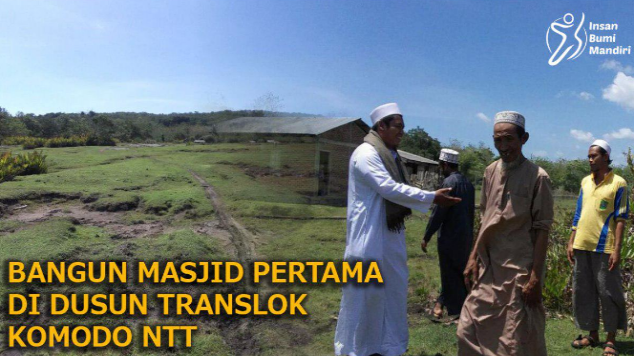 BANGUN MASJID PERTAMA DI DUSUN TRANSLOK KOMODO NTT