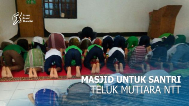 MASJID UNTUK SANTRI TELUK MUTIARA NTT