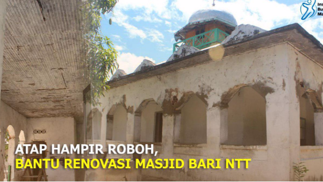 ATAP HAMPIR ROBOH, BANTU RENOVASI MASJID BARI NTT