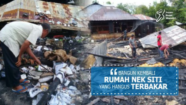 BANGUN KEMBALI RUMAH NEK SITI YANG HANGUS TERBAKAR