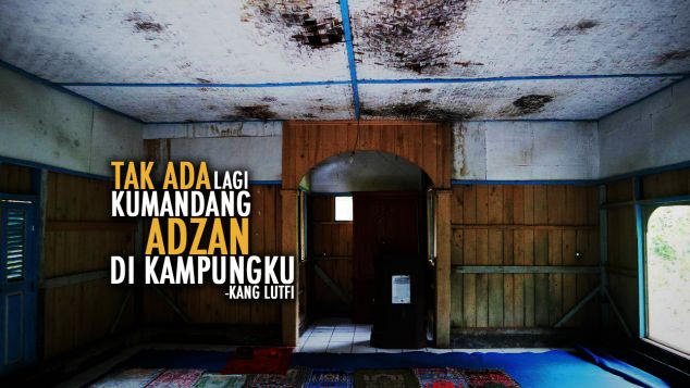 Tak Ada Lagi Adzan Di Kampung Nanggerang, Garut