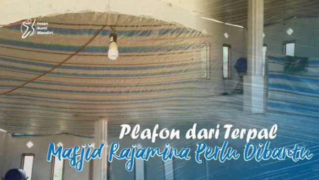 PLAFON DARI TERPAL, MASJID RAJAMINA PERLU DIBANTU