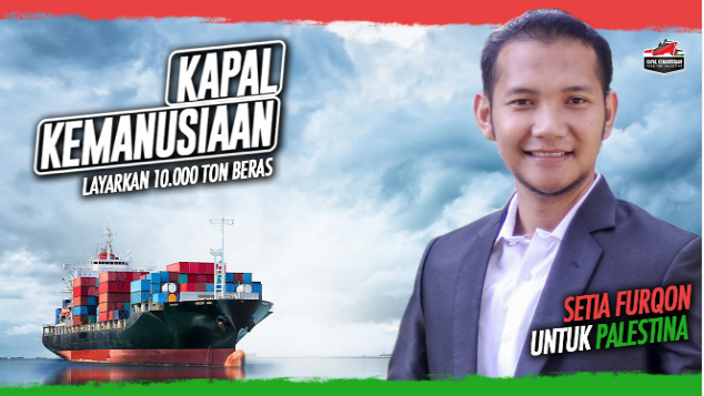 Setia Furqon Kholid untuk Kapal Kemanusiaan