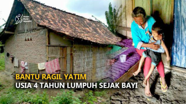 BANTU RAGIL YATIM USIA 4 TAHUN LUMPUH SEJAK BAYI