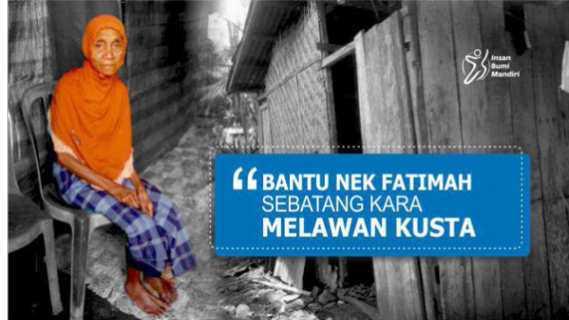 BANTU NEK FATIMAH, SEBATANG KARA MELAWAN KUSTA