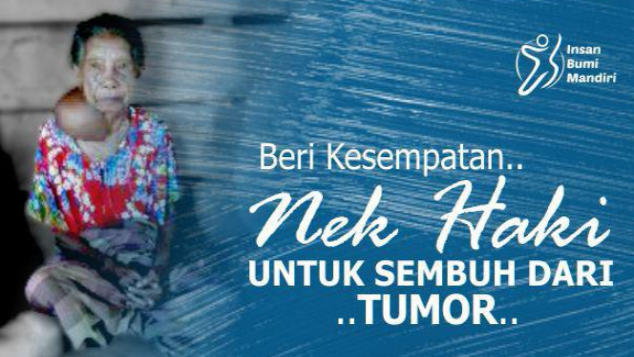 BERI KESEMPATAN NEK HAKI UNTUK SEMBUH DARI TUMOR