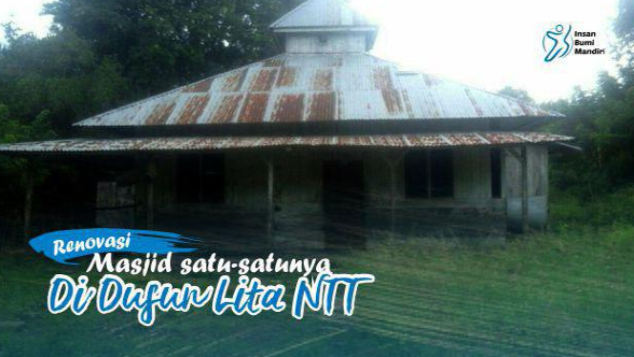 RENOVASI MASJID SATU-SATUNYA DI DUSUN LITA NTT