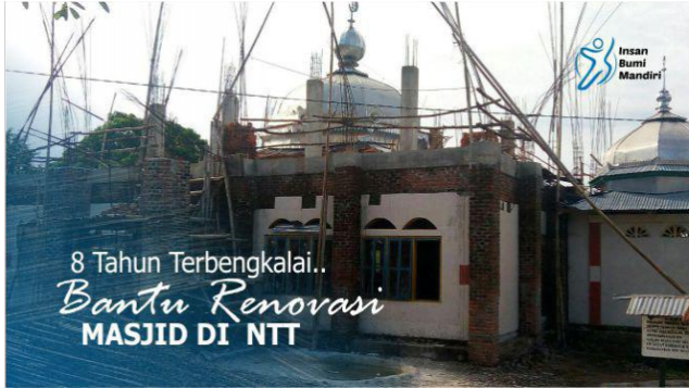8 TAHUN TERBENGKALAI, BANTU RENOVASI MASJID DI NTT