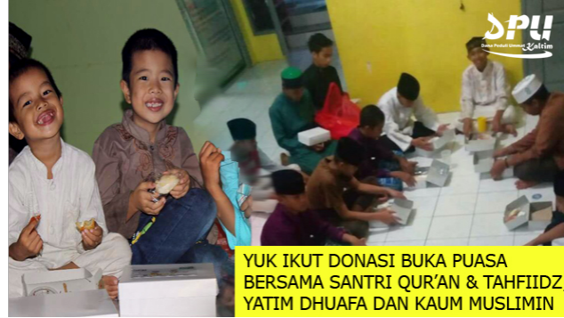 YUK IKUT DONASI BUKA PUASA BERSAMA SANTRI LAZ DPU