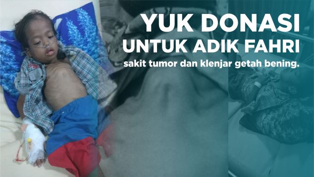 PEDULI FAHRI (Terkena Tumor& Klenjar Getah bening)