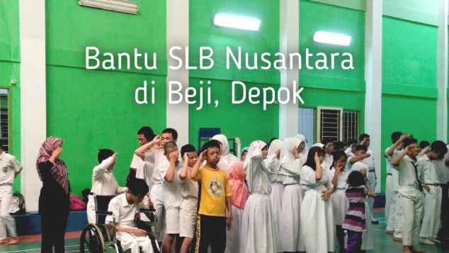 Bantu Renovasi Sekolah Luar Biasa Nusantara Depok