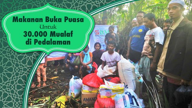 Paket Buka Puasa Untuk 30.000 Mualaf di Pedalaman