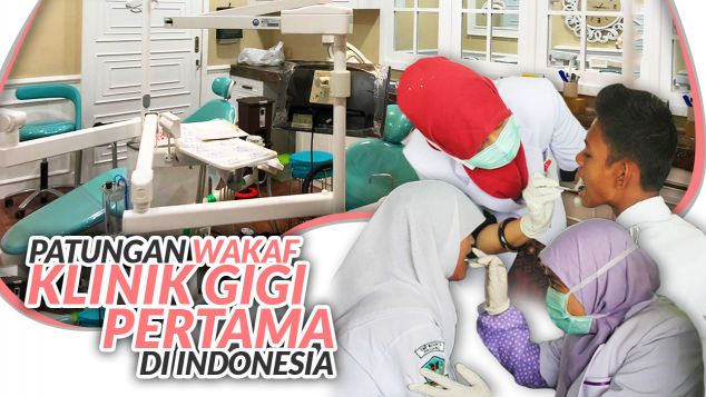 Patungan Wakaf Klinik Gigi Pertama di Indonesia