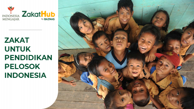 Zakat untuk Majukan Pendidikan Pelosok Indonesia