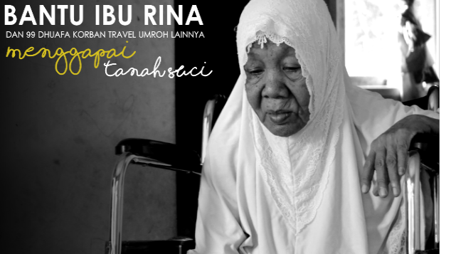 Bantu Mak Rina Korban Travel Menggapai Tanah Suci