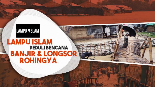 Lampu Islam Peduli Banjir dan Longsor Rohingya