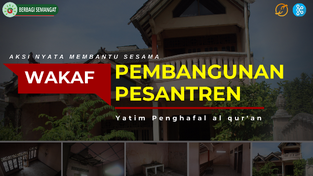 WAKAF untuk Pembangunan Pesantren Yatim Tahfidz