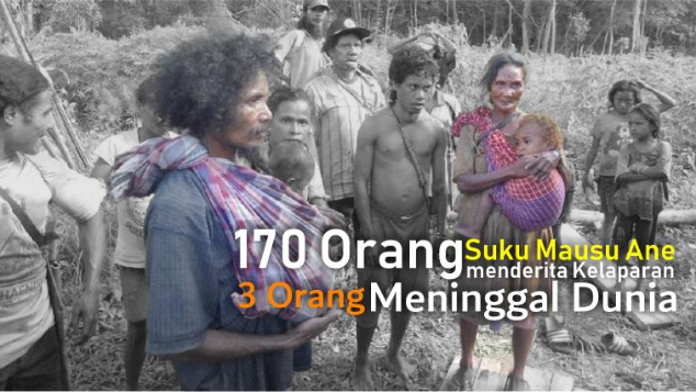 Selamatkan Suku 'Mausu Ane' dari Bencana Kelaparan