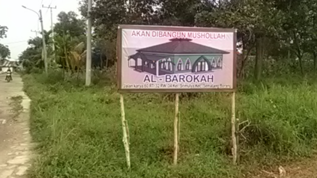 BANTU KAMI MEMBANGUN MUSHOLA AL-BAROKAH