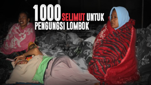 1000 Selimut Untuk Korban Gempa Lombok