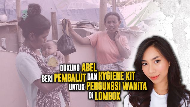 Bantu Abel Kirim Pembalut Untuk Pengungsi Lombok