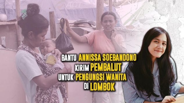 Bantu Annissa Kirim Pembalut Pengungsi Lombok