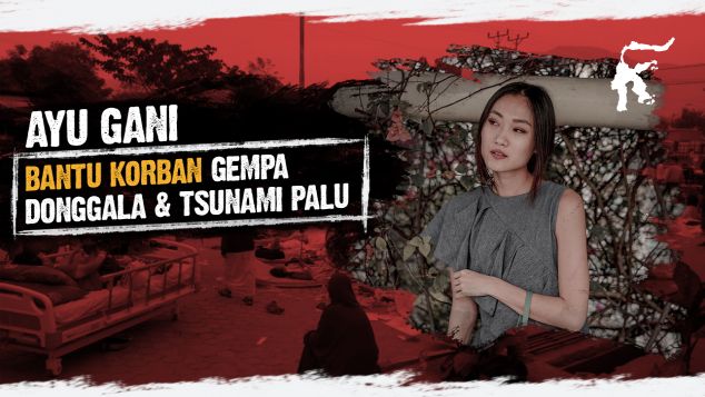 Ayu Gani Untuk Donggala & Palu