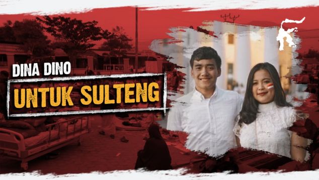 Dina Dino Untuk Donggala dan Tsunami Sulteng