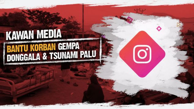 Kawan Media Untuk Korban Gempa Donggala Dan Palu