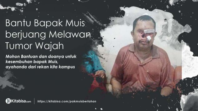 Bantu Bapak Muis berjuang Melawan Tumor Wajah