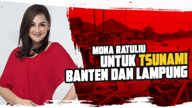 Mona Ratuliu Untuk Tsunami Banten dan Lampung