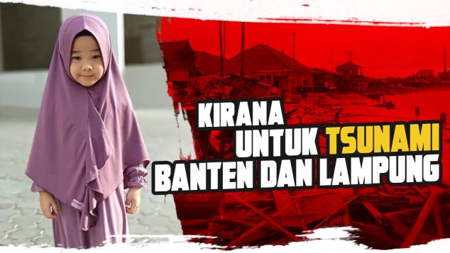Kirana Untuk Korban Banten dan Lampung