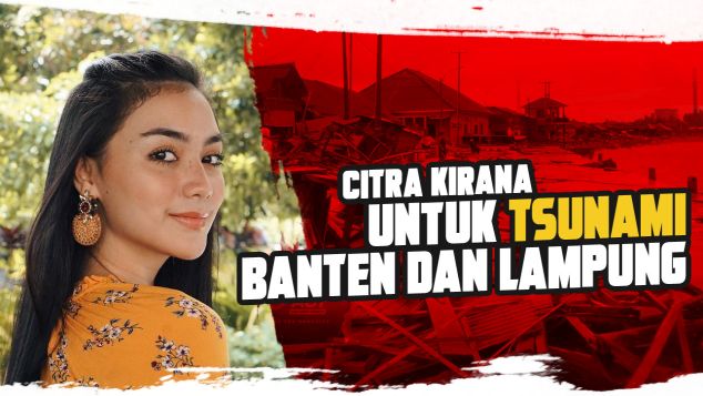 Bersama Citra Kirana Bantu Banten dan Lampung