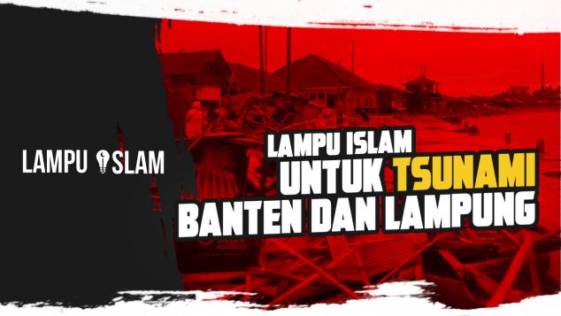 Lampu Islam untuk Tsunami Banten dan Lampung