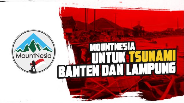 Mountnesia Untuk Tsunami Banten dan Lampung
