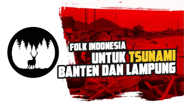 Folk Indonesia Untuk Tsunami Banten dan Lampung