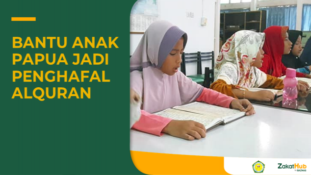 Zakat untuk Sekolah Tahfidz Papua
